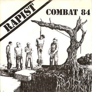 Combat 84 ‎\"Rapist\" Ep